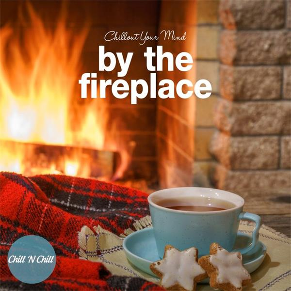 【休闲沙发】VA-2025-BytheFireplace：ChilloutYourMind(FLAC)|591HiFi